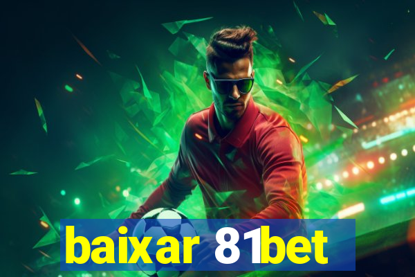 baixar 81bet