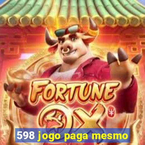 598 jogo paga mesmo