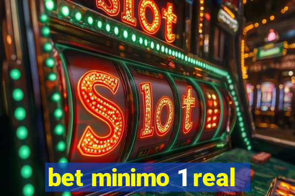 bet minimo 1 real