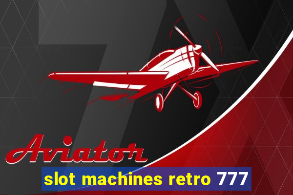 slot machines retro 777