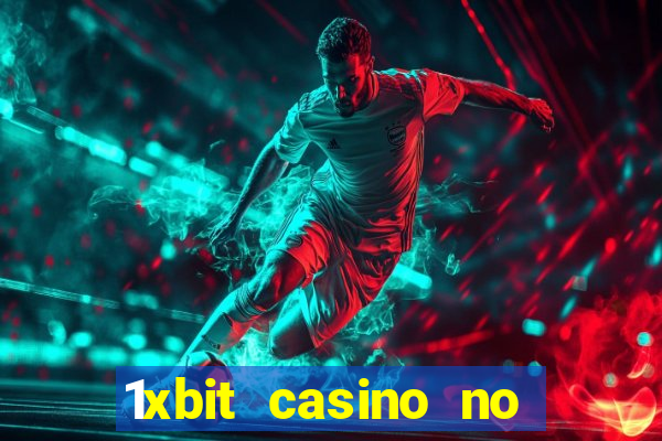 1xbit casino no deposit bonus