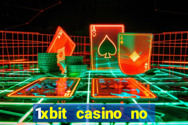 1xbit casino no deposit bonus