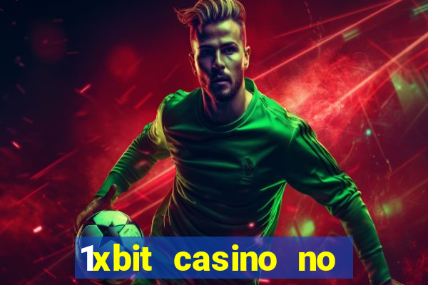 1xbit casino no deposit bonus