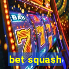 bet squash