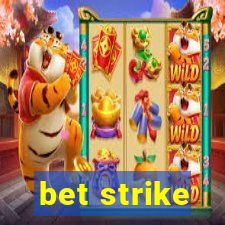 bet strike