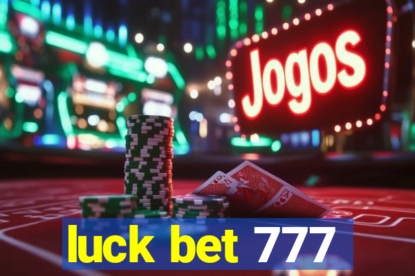 luck bet 777