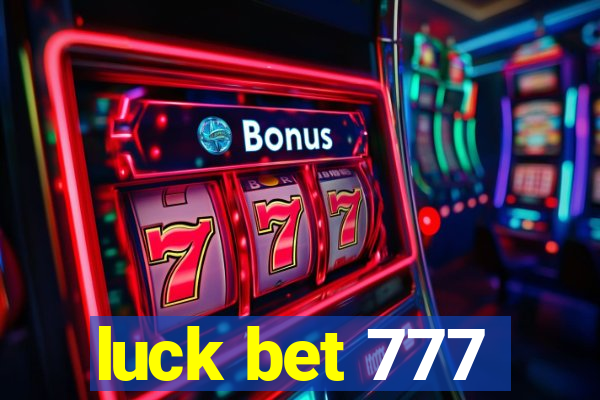 luck bet 777