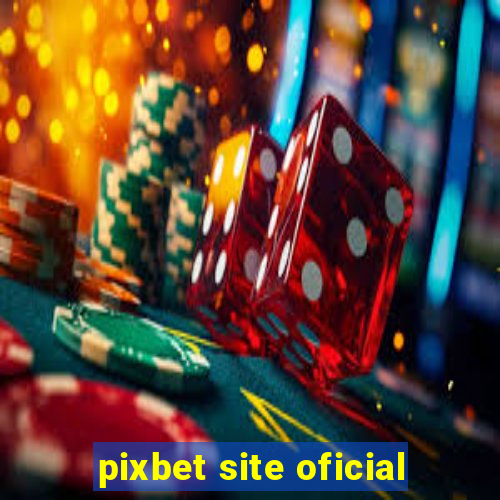 pixbet site oficial