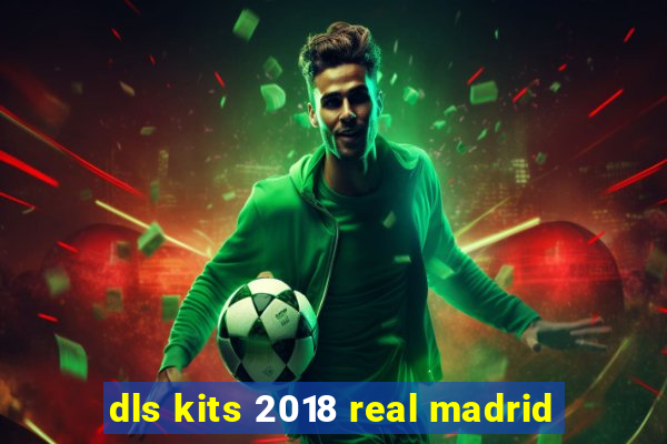 dls kits 2018 real madrid