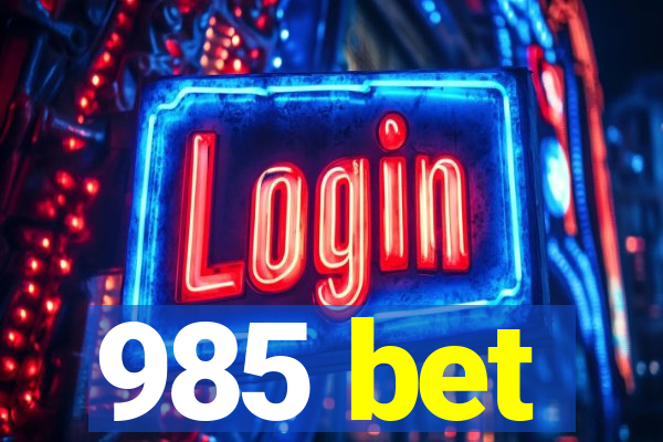 985 bet