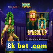 8k bet .com