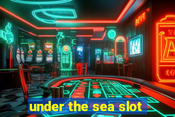 under the sea slot