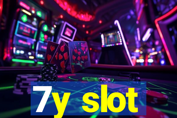 7y slot