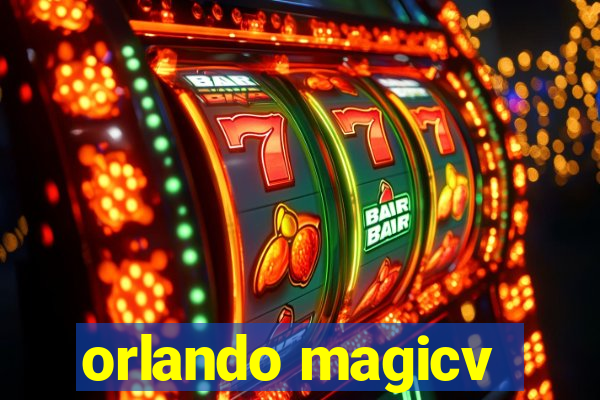 orlando magicv