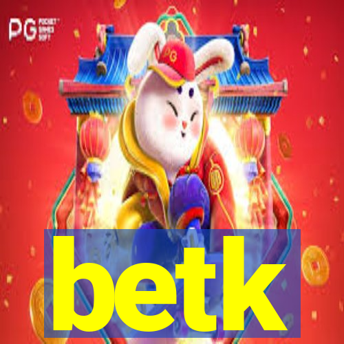 betk