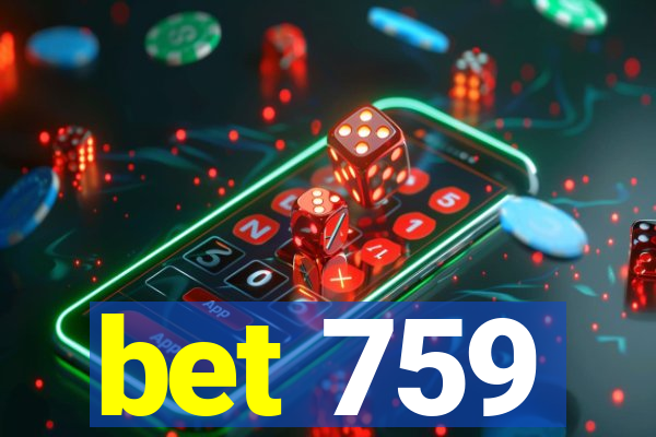 bet 759