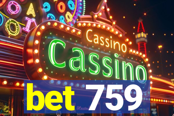 bet 759