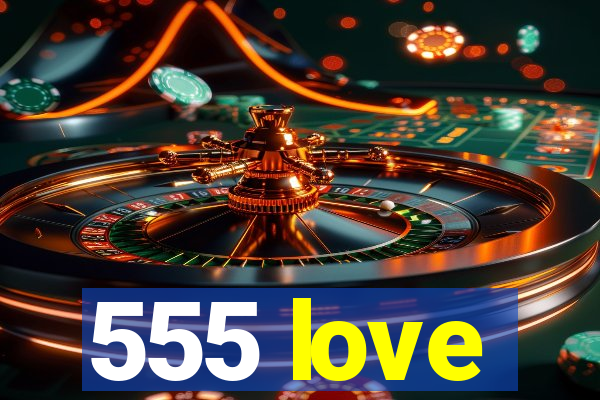 555 love