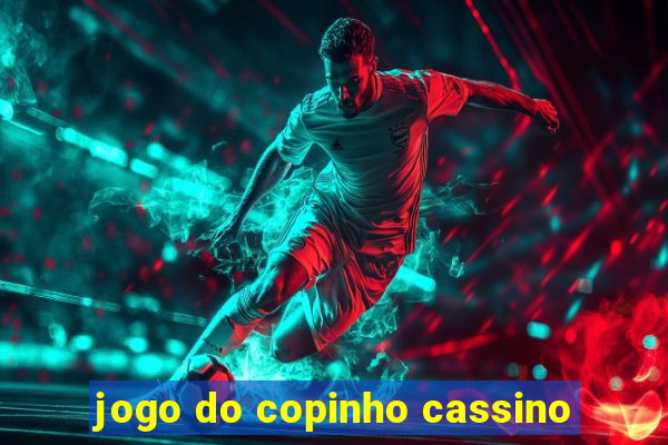 jogo do copinho cassino