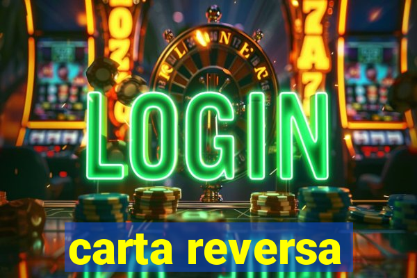 carta reversa