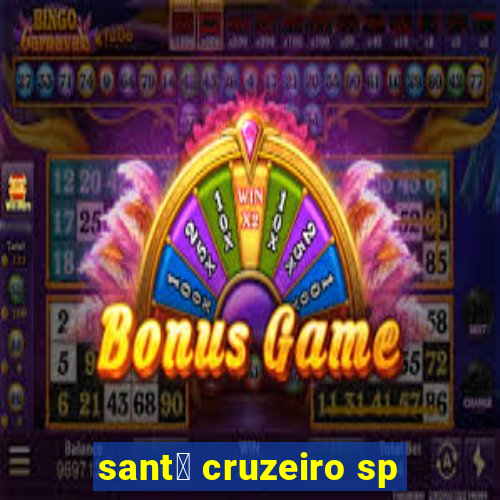 sant茅 cruzeiro sp