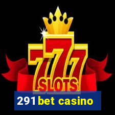 291 bet casino