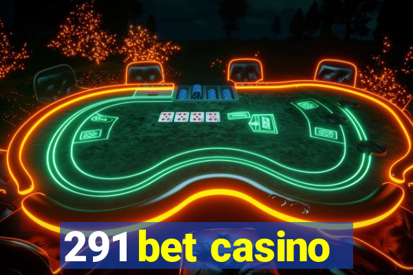 291 bet casino