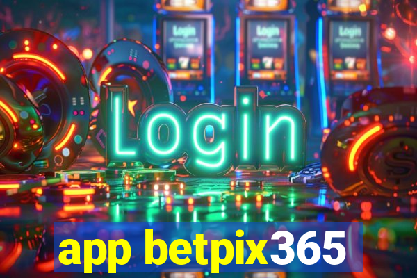 app betpix365