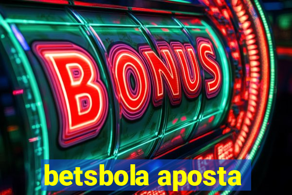 betsbola aposta