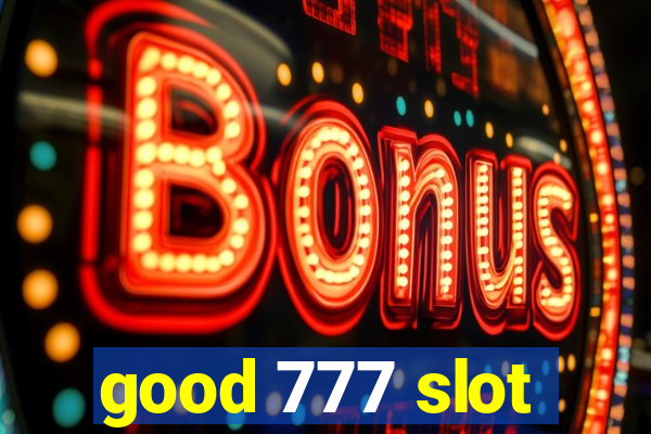 good 777 slot