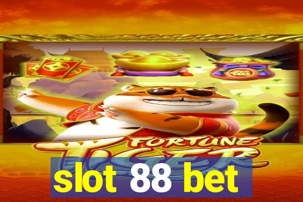 slot 88 bet