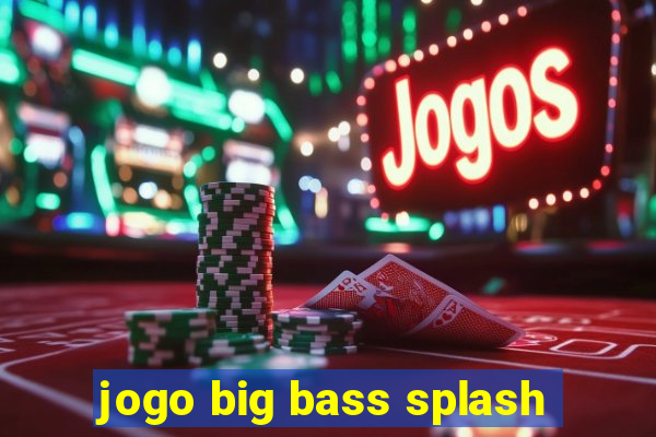 jogo big bass splash