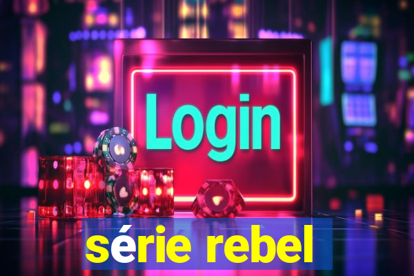 série rebel