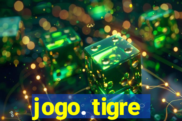 jogo. tigre