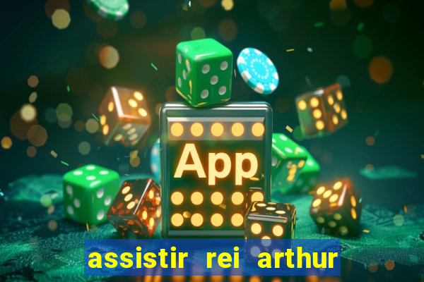 assistir rei arthur 2004 topflix