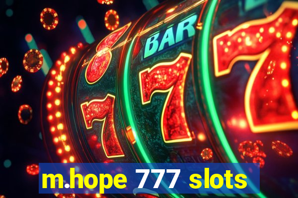 m.hope 777 slots