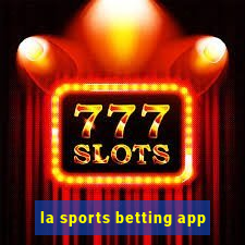 la sports betting app