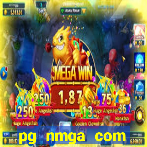 pg nmga com fortune tiger