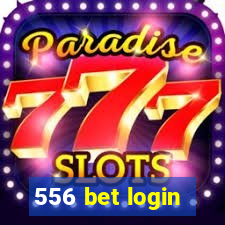 556 bet login