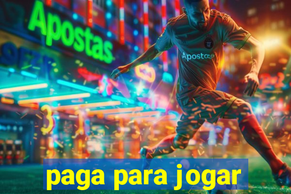 paga para jogar