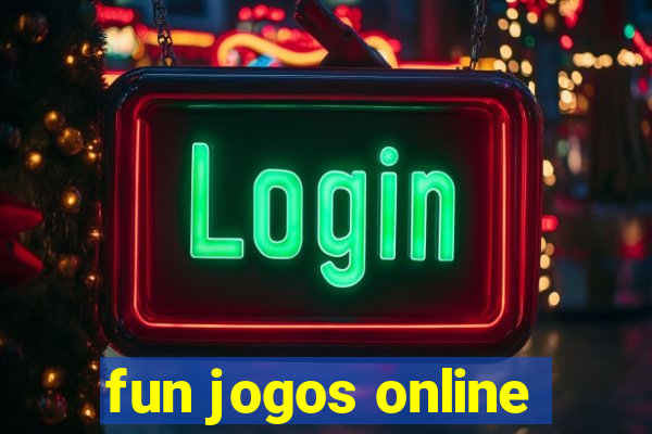 fun jogos online