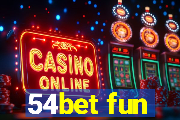 54bet fun