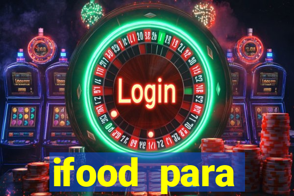 ifood para restaurante login