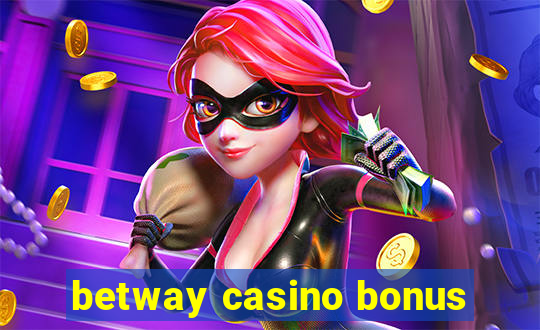 betway casino bonus