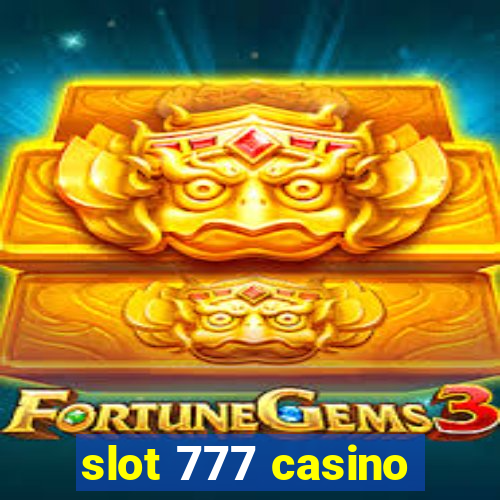 slot 777 casino