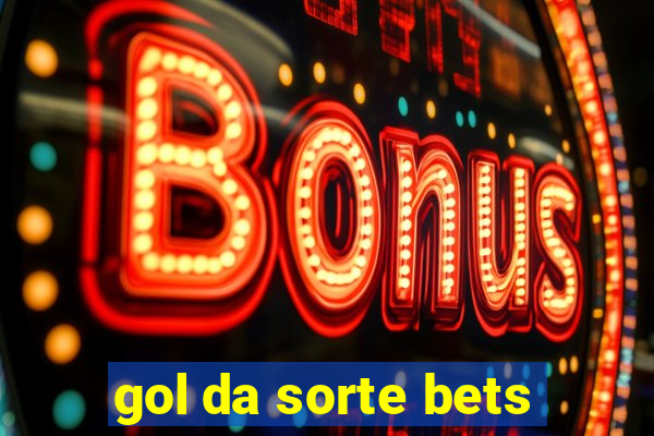 gol da sorte bets