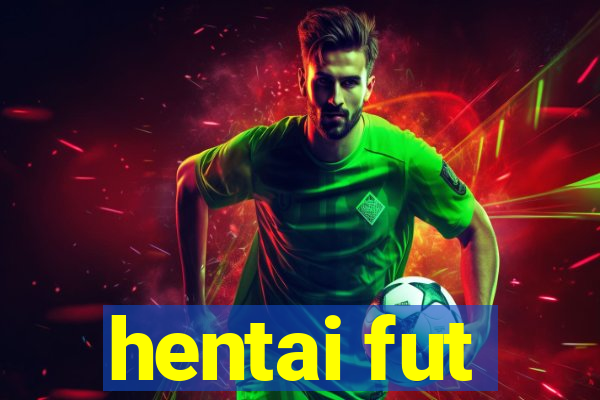 hentai fut