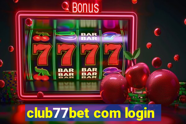 club77bet com login