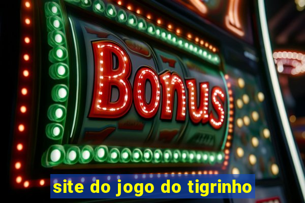 site do jogo do tigrinho