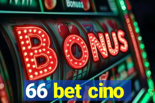 66 bet cino